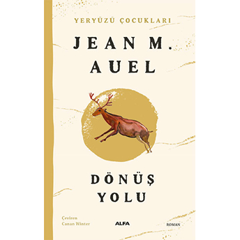 Yeryüzü Çocukları 4 Dönüş Yolu - Jean M. Auel