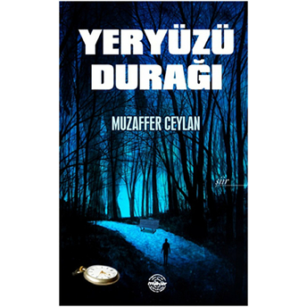 Yeryüzü Durağı Muzaffer Ceylan