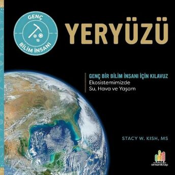 Yeryüzü Genç Bir Bilim Insanı Için Kılavuz Stacy W. Kish