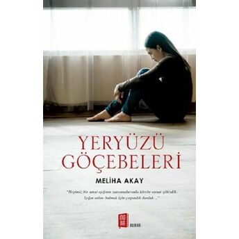 Yeryüzü Göçebeleri Meliha Akay