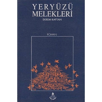 Yeryüzü Melekleri Ekrem Kaftan