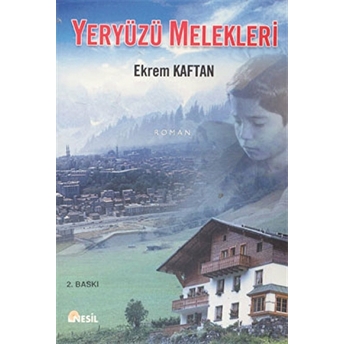 Yeryüzü Melekleri Ekrem Kaftan