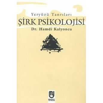 Yeryüzü Tanrıları - Şirk Psikolojisi Hamdi Kalyoncu