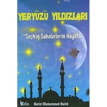 Yeryüzü Yıldızları (10 Kitap); Seçkin Sahabelerin Hayatıseçkin Sahabelerin Hayatı Halid Muhammed Halid