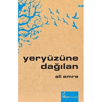 Yeryüzüne Dağılan-Ali Emre