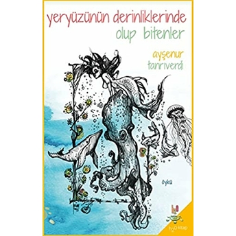 Yeryüzünün Derinliklerinde Olup Bitenler Ayşenur Tanrıverdi