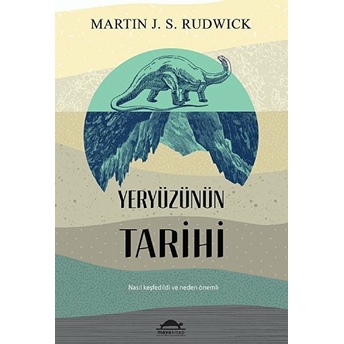 Yeryüzünün Tarihi Martin J. S. Rudwick