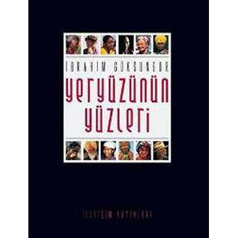 Yeryüzünün Yüzleri Ciltli Ibrahim Göksungur