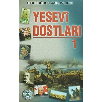 Yesevi Dostları 1 Erdoğan Aslıyüce