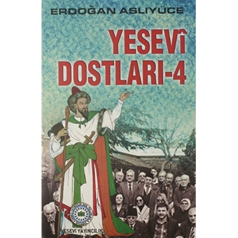 Yesevi Dostları 4 Erdoğan Aslıyüce