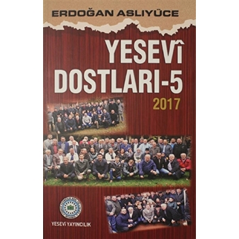 Yesevi Dostları 5 Erdoğan Aslıyüce