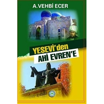 Yesevi'Den Ahi Evren'E Ahmet Vehbi Ecer