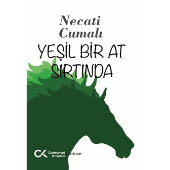 Yeşil Bir At Sırtında Necati Cumalı