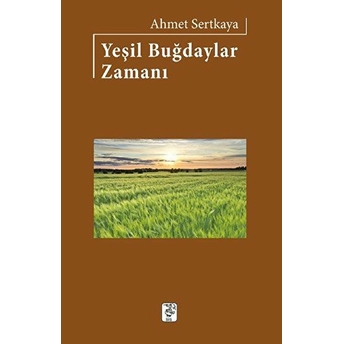 Yeşil Buğdaylar Zamanı