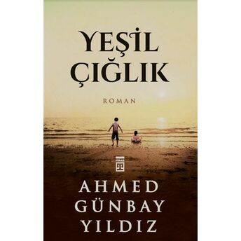 Yeşil Çığlık Ahmed Günbay Yıldız