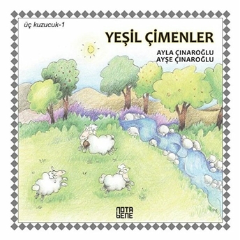 Yeşil Çimenler-Üç Kuzucuk 1 Ayla Çınaroğlu