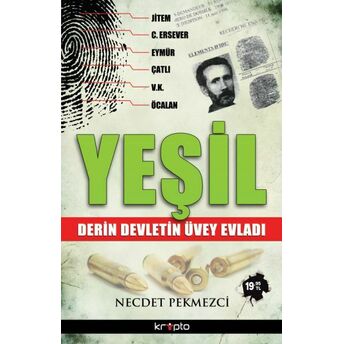 Yeşil Derin Devletin Üvey Evladı Necdet Pekmezci