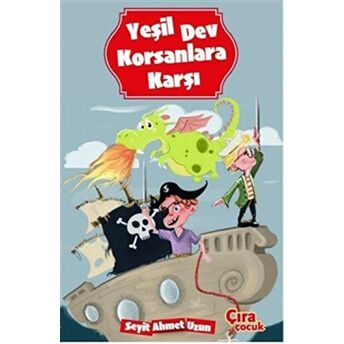 Yeşil Dev Korsanlara Karşı Seyit Ahmet Uzun