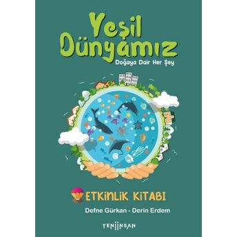 Yeşil Dünyamız Defne Gürkan, Derin