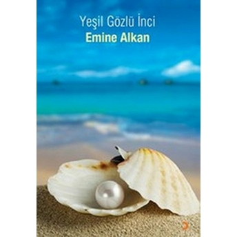 Yeşil Gözlü Inci-Emine Alkan