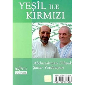 Yeşil Ile Kırmızı Abdurrahman Dilipak