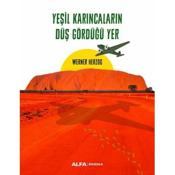 Yeşil Karıncaların Düş Gördüğü Yer Werner Herzog