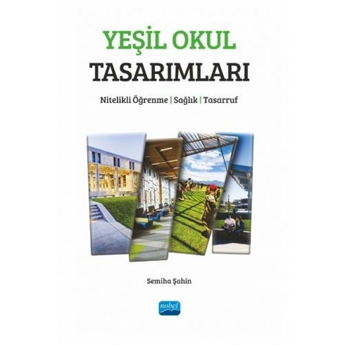 Yeşil Okul Tasarımları - Nitelikli Öğrenme, Sağlık, Tasarruf - Semiha Şahin