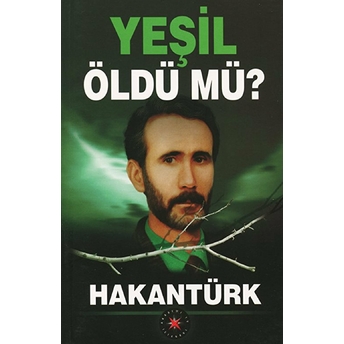 Yeşil Öldü Mü? Hakan Türk