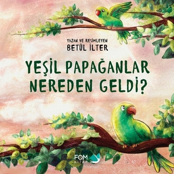 Yeşil Papağanlar Nereden Geldi? Betül Ilter