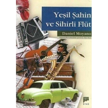 Yeşil Şahin Ve Sihirli Flüt Daniel Moyano