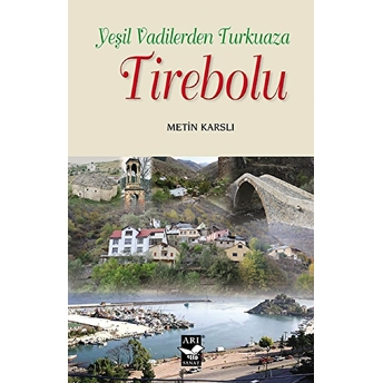 Yeşil Vadilerden Turkuaza Tirebolu