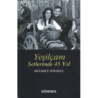 Yeşilçam Setlerinde 45 Yıl-Mehmet Sönmez