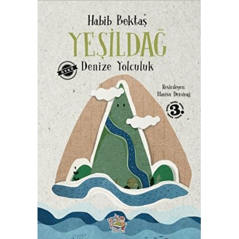 Yeşildağ - Denize Yolculuk Habib Bektaş