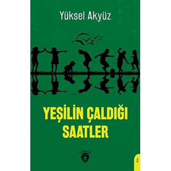 Yeşilin Çaldığı Saatler Yüksel Akyüz