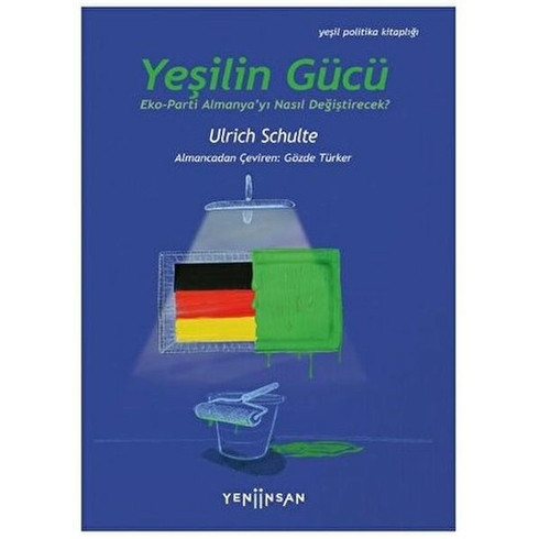 Yeşilin Gücü: Eko-Parti Almanya’yı Nasıl Değiştirecek? - Ulrich Schulte