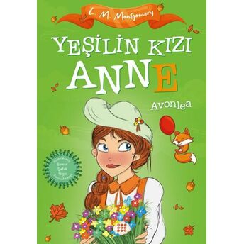 Yeşilin Kızı Anne 2 - Avonlea (Çocuklar Için) Lucy Maud Montgomery