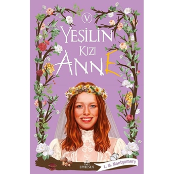 Yeşilin Kızı Anne 5 - Ciltli L. M. Montgomery