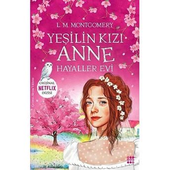 Yeşilin Kızı Anne 5 - Hayaller Evi L. M. Montgomery