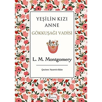 Yeşilin Kızı Anne 7 - Gökkuşağı Vadisi (Bez Ciltli) Lucy Maud Montgomery