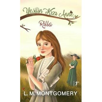 Yeşilin Kızı Anne 8 - Rilla (Ciltli) Lucy Maud Montgomery