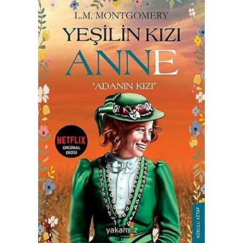 Yeşilin Kızı Anne - Adanın Kızı Lucy Maud Montgomery