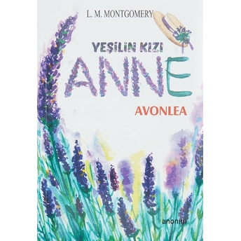 Yeşilin Kızı Anne - Avonlea L.m.montgomery