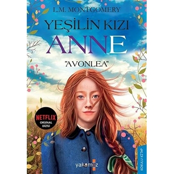 Yeşilin Kızı Anne - Avonlea Lucy Maud Montgomery