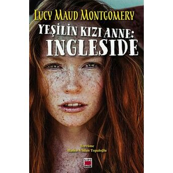 Yeşilin Kızı Anne: Ingleside Lucy Maud Montgomery