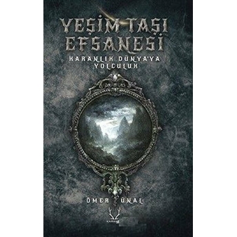 Yeşim Taşı Efsanesi - Karanlık Dünyaya Yolculuk Ömer Ünal