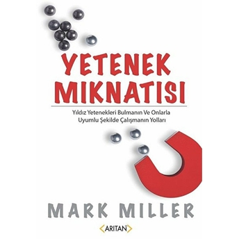 Yetenek Mıknatısı Mark Miller