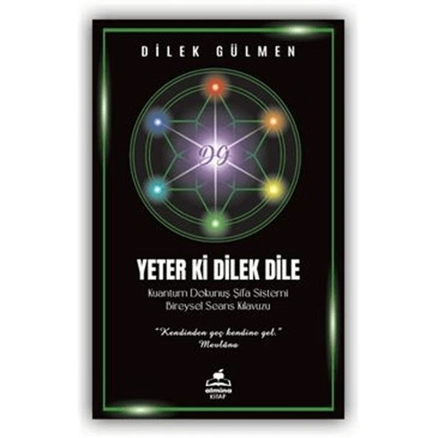 Yeter Ki Dilek Dile Kuantum Dokunuş Şifa Dilek Gülmen