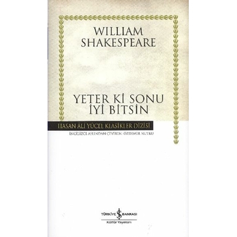 Yeter Ki Sonu Iyi Bitsin William Shakespeare