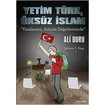 Yetim Türk, Öksüz Islam Ali Duru