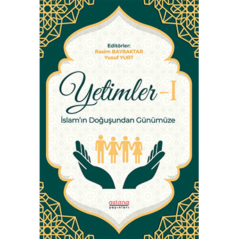 Yetimler-1 Islam’ın Doğuşundan Günümüze Yusuf Yurt